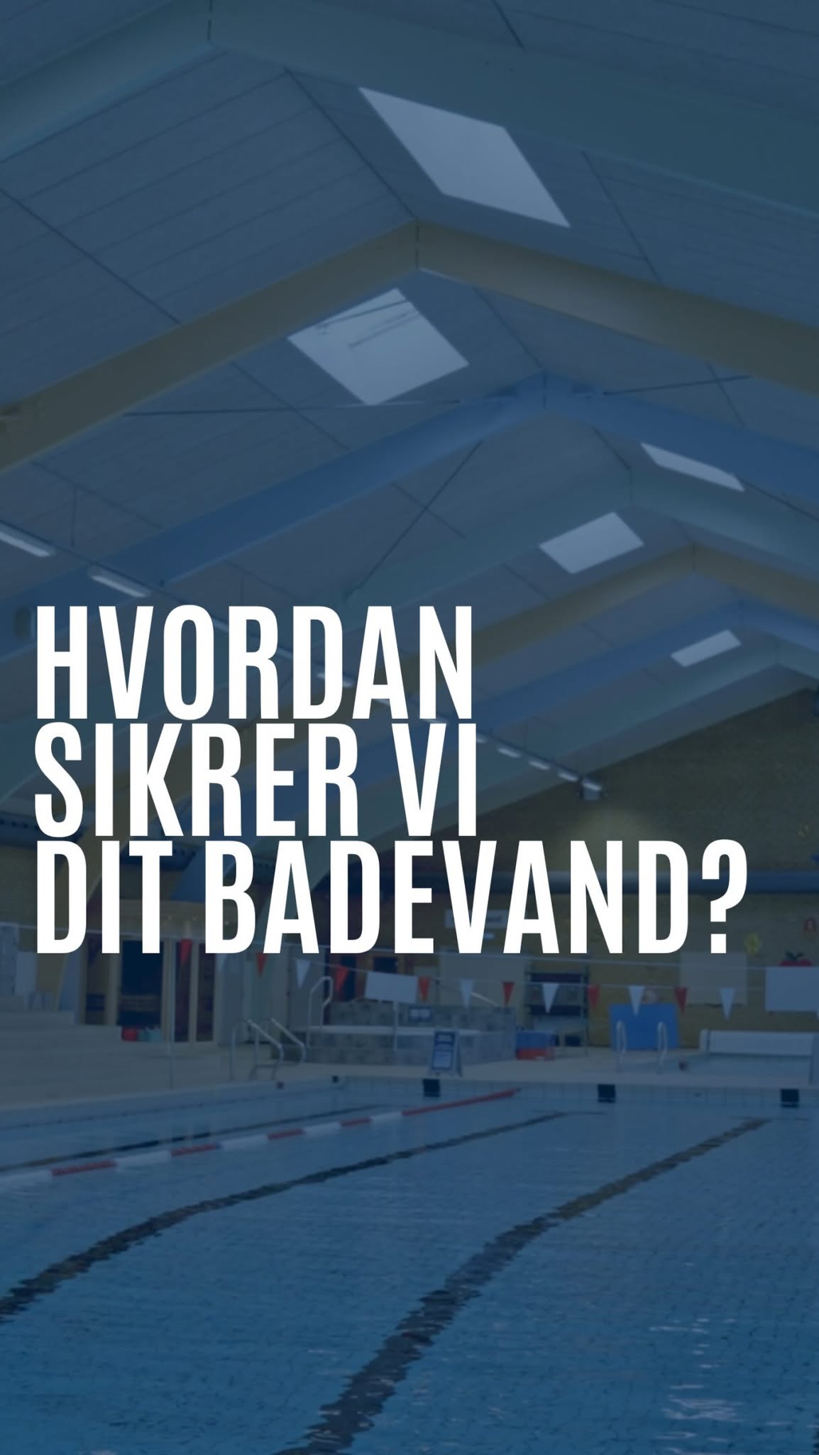 Hvad sker der egentlig i svømmehallen, før de første gæster 